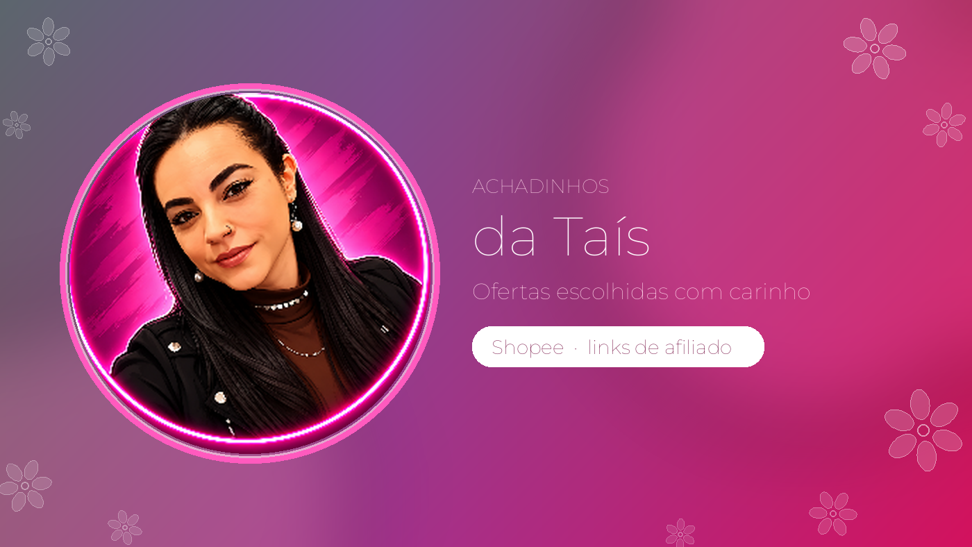 Achadinhos da Taís. Ofertas escolhidas com carinho. Shopee, links de afiliado.